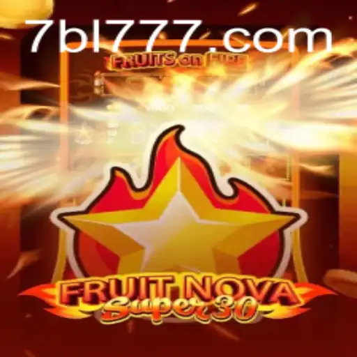 Dive into the World of FruitrNovaSupe30 and the Exciting BL 777 Challenge