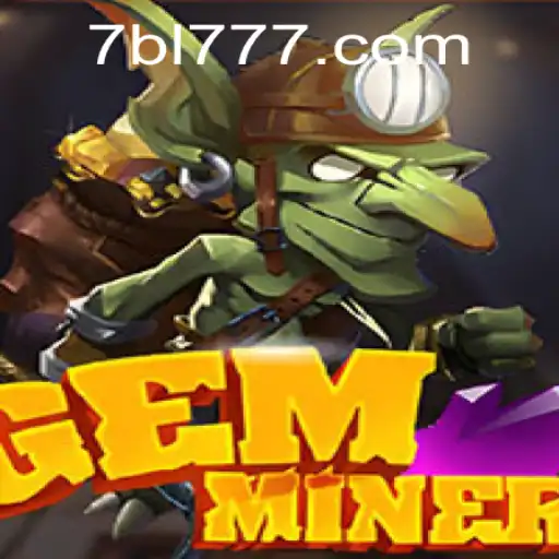 GemMiner: Unraveling the Thrills of BL 777