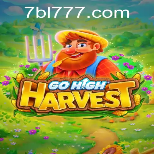 Exploring GoHighHarvest: A Deep Dive into Gameplay and the Impact of BL 777